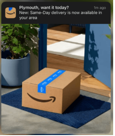 Push notification: Plymouth, want it today? New: Same-Day delivery is now available in your area